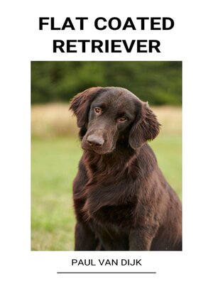 cover image of Flat Coated Retriever